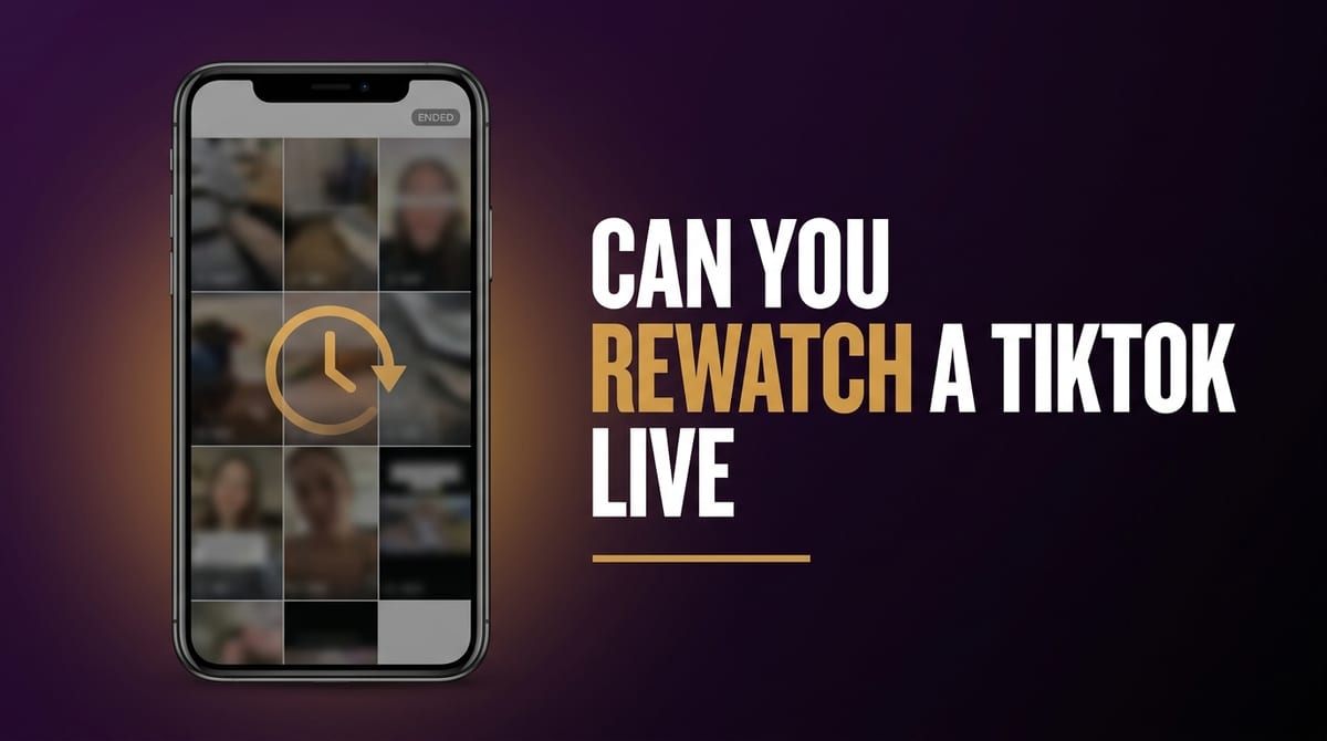Can You Rewatch a TikTok Live After It Ends?